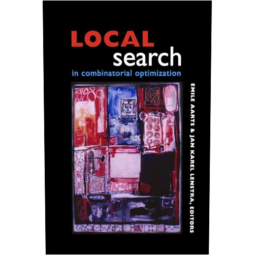By Emile Aarts (Editor), Jan Karel Lenstra (Editor) Format: Kindle Edition Local Search in Combinatorial Optimization
