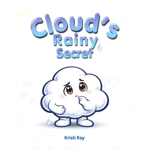 Kristi Kay Cloud’s Rainy Secret
