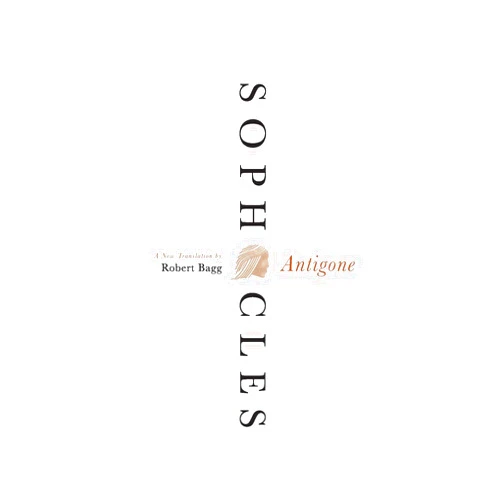 Sophocles Antigone: A New Translation