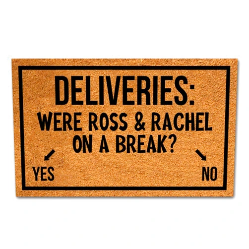 XTDJJKK Funny Coir Doormat Were Ross and Rachel On A Break Front Door Mat Entryway Outdoor Mat with Heavy Duty Front Porch Welcome Mats Entry Natural Coir Brown Mat House Warming Gift Mat 30 x 18 inch