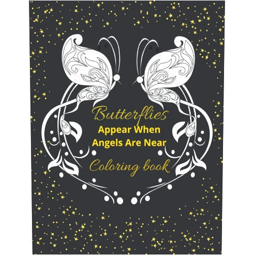 Tajana Manenti Butterflies Appear When Angels Are Near: An Adult Coloring Book for Getting Through Tough Times. Book for Grief, Loss and Comfort.