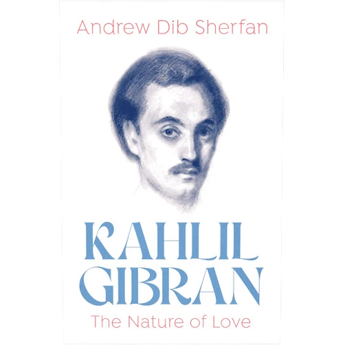 By Andrew Dib Sherfan (Author) Format: Kindle Edition Kahlil Gibran: The Nature of Love