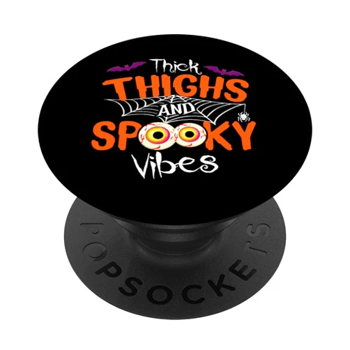 Zone - 365 Humor Halloween Costume Thick Thighs and Spooky Vibes - Funny Halloween Gift PopSockets PopGrip: Swappable Grip for Phones & Tablets
