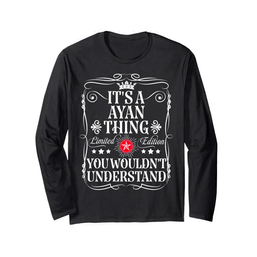 Funny Vintage Ayan Name T-Shirts And Gifts Ayan Name Its A Ayan Thing You Wouldn't Understand Long Sleeve T-Shirt