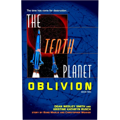 Dean Wesley Wesley Smith,Kristine Kathryn Rusch The Tenth Planet: Oblivion: Book 2