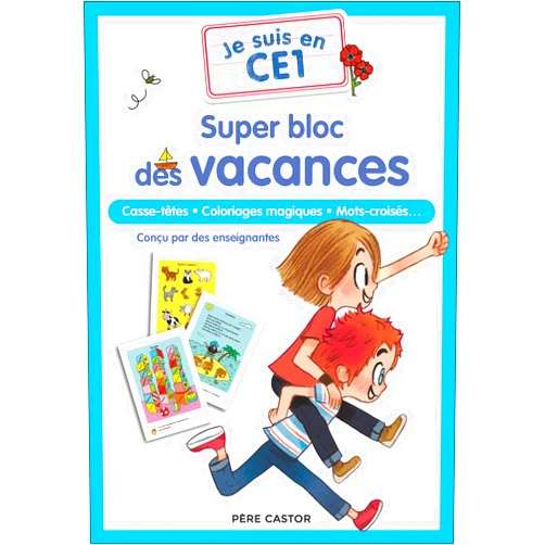 Magdalena,Bénédicte Carboneill,Clémence Lallemand,Emmanuel Ristord Je suis en CE1 - Super bloc des vacances: Casse-têtes - Coloriages magiques - Mots-croisés...