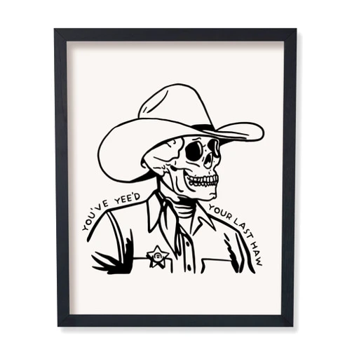 Poster Master You've Yeed Your Last Haw Poster - Retro Cowboy Print - Western Art - Trendy Art - Wild West Art - Gift for Men & Women - Decor for Office, Dorm or Living Room - 8x10 UNFRAMED Wall Art