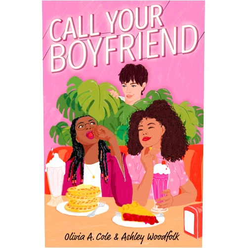 By Olivia A. Cole (Author), Ashley Woodfolk (Author) Format: Kindle Edition Call Your Boyfriend
