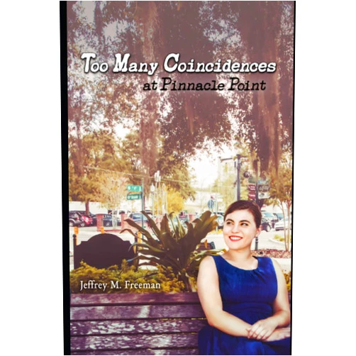 Jeffrey M. Freeman,Cameron Freeman Too Many Coincidences at Pinnacle Point (The Pinnacle Point Series)