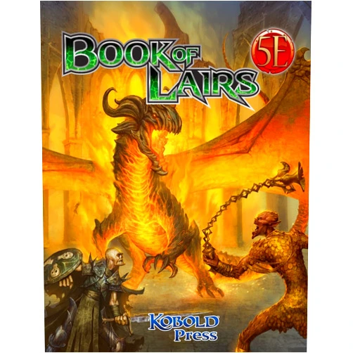 Wolfgang Baur,Steve Winter,James J. Haeck,Brian Engard,Jon Sawatsky,Mike Shea,Michael Welham,Greg Marks,Marc Radle,Jeff Grubb Book of Lairs for 5th Edition