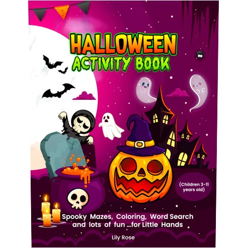 Lily Rose Boo-tiful Halloween Activity Book for Children: Spooky Mazes, Coloring, Word Search and lots of fun …for Little Hands (Children 3-11 years old)