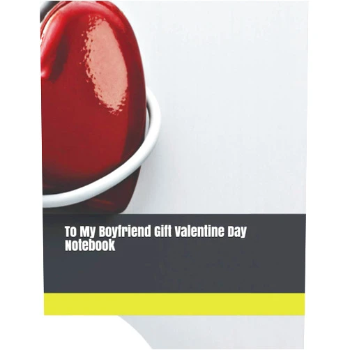 DFDF LKLK To My Boyfriend Gift Valentine Day Notebook: Valentines Day Gifts for Boyfriend Journal, Gift for Him Boyfriend Notebook: Couples Gifts for Boyfriend From Girlfriend (French Edition)