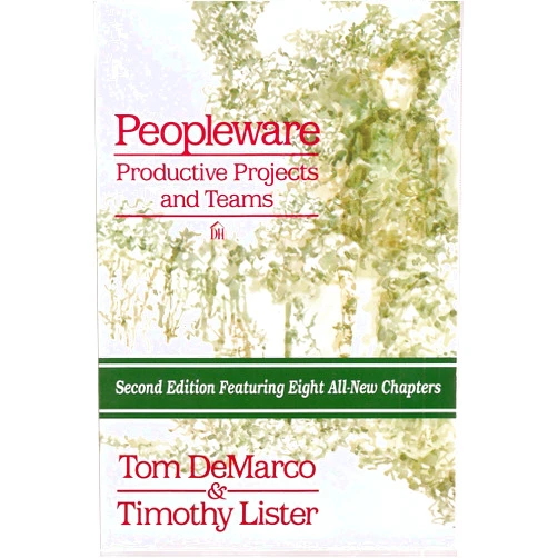 Tom DeMarco,Timothy Lister Peopleware: Productive Projects and Teams