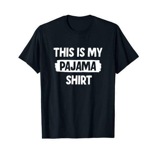 Lazy Days Pajama for Men Women Kids Funny This Is My Pajama T-Shirt