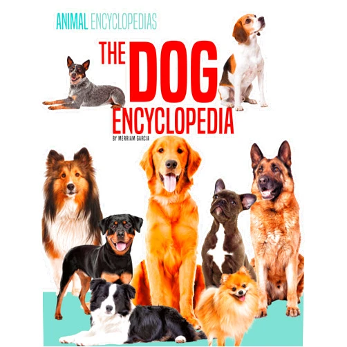 Merriam Garcia Dog Encyclopedia (Animal Encyclopedias Set 1)