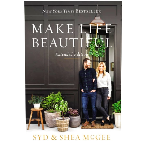 By Syd McGee (Author), Shea McGee (Author) Make Life Beautiful Extended Edition