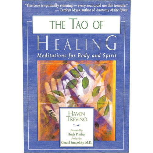 By Haven Treviño (Author), M.D. Gerald G. Jampolsky M.D. (Foreword) Format: Kindle Edition The Tao of Healing: Meditations for Body and Spirit