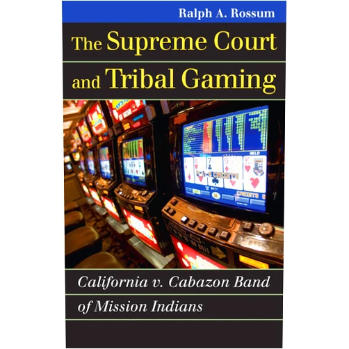 By Ralph A. Rossum (Author) Format: Kindle Edition The Supreme Court and Tribal Gaming: California v. Cabazon Band of Mission Indians (Landmark Law Cases and American Society)