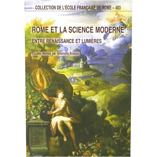 French Edition by A. ED. ROMANO (Author) Rome et la science moderne - entre Renaissance et Lumières (COLLECTION DE L)