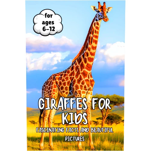 Anamarie Larik Giraffes for Kids: Fascinating Facts and Beautiful Pictures for Children to Learn | for Kids Ages 6-12
