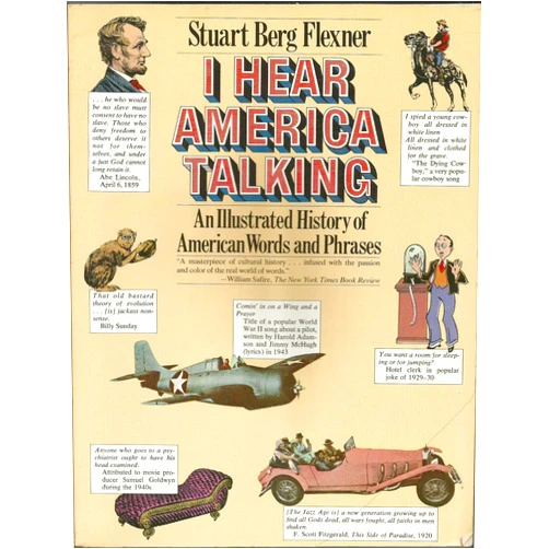 Stuart Berg Flexner I Hear America Talking: An Illustrated History of American Words and Phrases