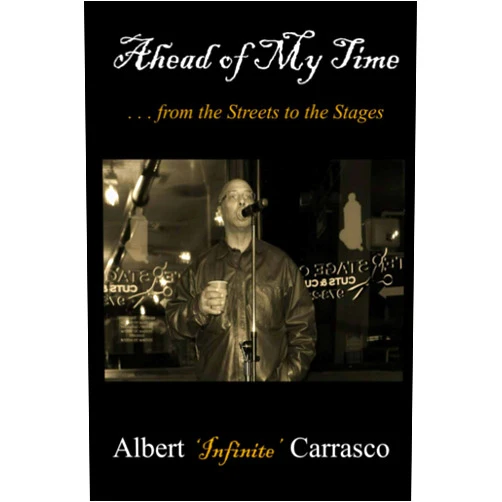 By Albert Infinite Carrasco (Author, Preface), hülya n. yılmaz Ph.D. (Editor), Inner Child Press ltd. (Illustrator), Jamie Bond (Contributor), Tammy Jones (Contributor) & 2 more Ahead of My Time: from the Streets to the Stages