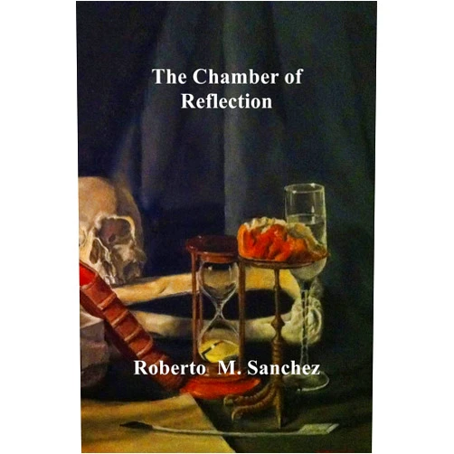 Roberto M. Sanchez The Chamber of Reflection: A revitalized and Misunderstood Masonic Practice