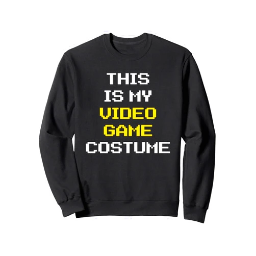 Halloween This Is My Video Game Costume This Is My Video Game Halloween Costume Funny Gamer Gaming Sweatshirt