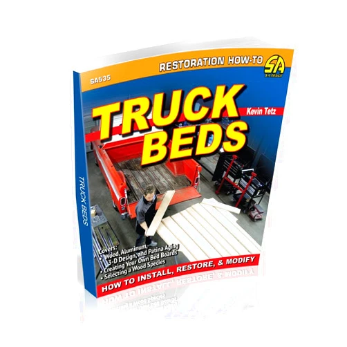 Kevin Tetz Truck Beds: How to Install, Restore, & Modify (Restoration How-to)