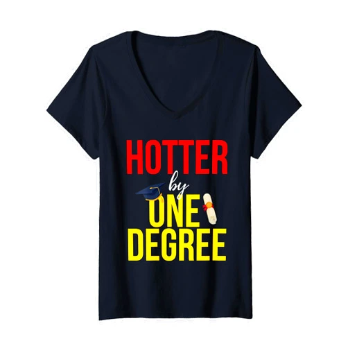 Graduation Gift Ideas and Apparel Kanig Designs Women's Student Graduate Hotter by One Degree Graduation V-Neck T-Shirt