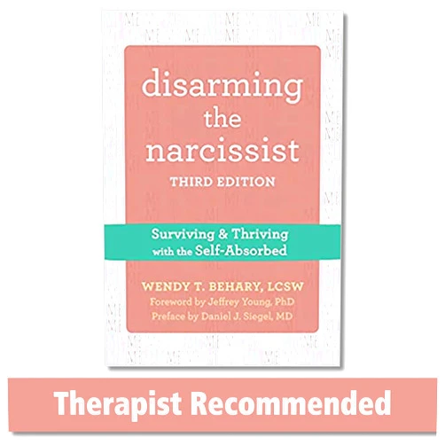 Wendy T. Behary LCSW,Daniel J. Siegel MD,Jeffrey Young PhD Disarming the Narcissist: Surviving and Thriving with the Self-Absorbed