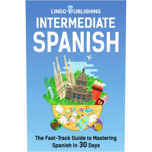 By Lingo Publishing (Author), Cecilia Melero (Author) Intermediate Spanish: The Fast-Track Guide to Mastering Spanish in 30 Days (From Beginner to Advanced)