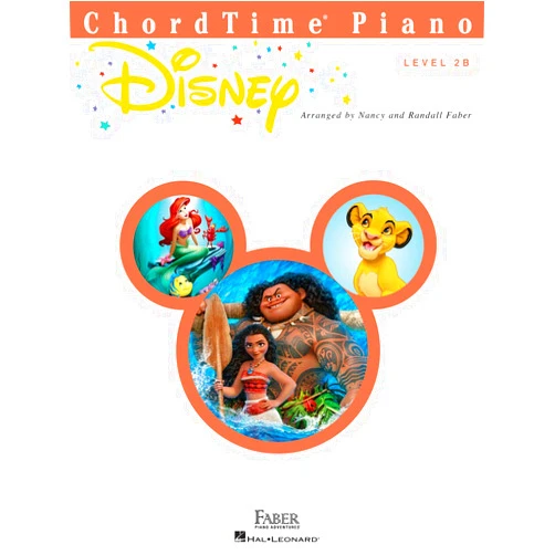 By Nancy Faber (Arranger), Randall Faber (Arranger) ChordTime Piano: Disney - Level 2B | Piano Sheet Music with Easy Disney Arrangements | Songbook with Classic and Modern Disney Songs | Faber Piano Book for Kids and Teens