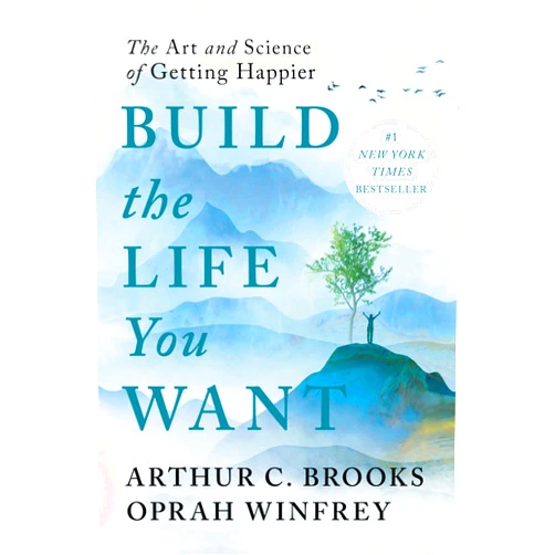 By Arthur C. Brooks (Author), Oprah Winfrey (Author) Build the Life You Want: The Art and Science of Getting Happier