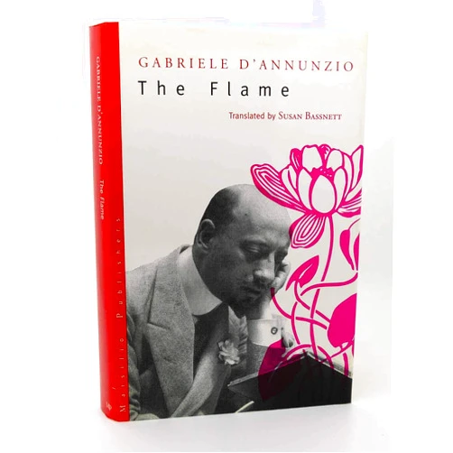 Gabriele D'Annunzio,Susan Bassnett The Flame (Eridanos Library (New York, N.Y.).)