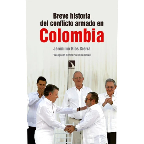 Spanish Edition by Jerónimo Ríos Sierra (Author), Jeronimo Rios Sierra (Contributor) Format: Kindle Edition Breve historia del conflicto armado en Colombia (Mayor) (Spanish Edition)