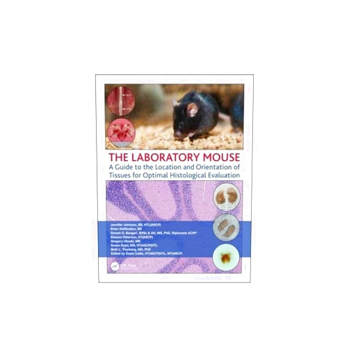By Jennifer Johnson (Author), Brian DelGiudice (Author), Dinesh Bangari (Author), Eleanor Peterson (Author), Gregory Ulinski (Author), Susan Ryan (Author), Beth Thurberg (Author) & 3 more The Laboratory Mouse: A Guide to the Location and Orientation of Tissues for Optimal Histological Evaluation