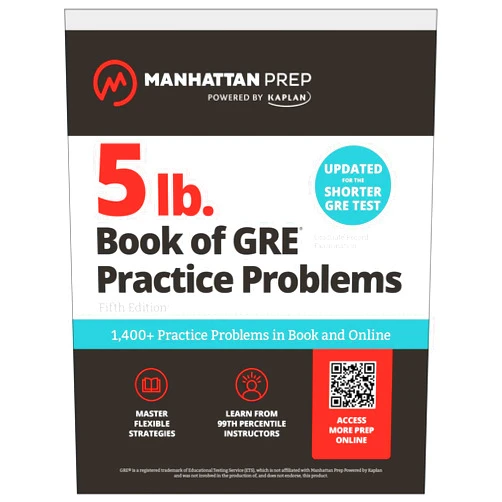 Manhattan Prep 5 lb. Book of GRE Practice Problems: 1,400+ Practice Problems in Book and Online (Manhattan Prep 5 lb)