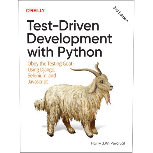 By Harry Percival (Author) Test-Driven Development with Python: Obey the Testing Goat: Using Django, Selenium, and JavaScript