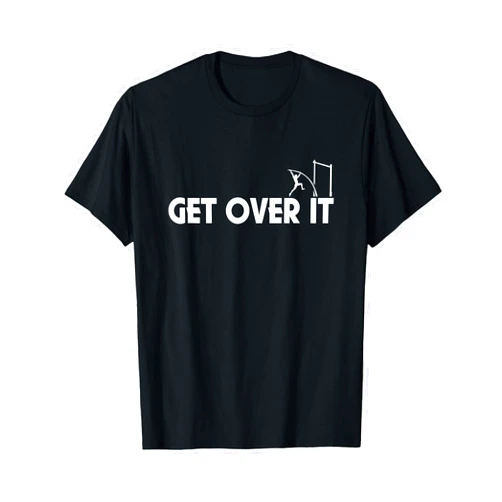 Pole Vaulting Gifts & Apparel Funny - Get Over It - Pole Vault T-Shirt