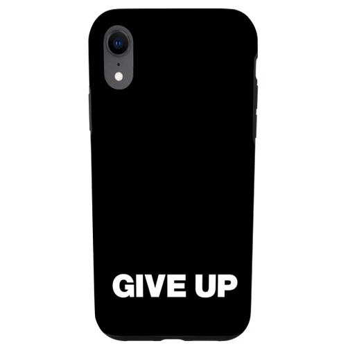 Give up. The negative and nihilistic design store. iPhone XR GIVE UP | A design that says GIVE UP in capital letters Case
