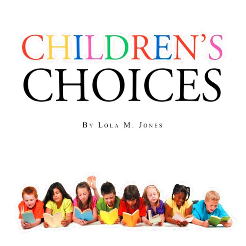 By Lola M. Jones (Author) Children's Choices