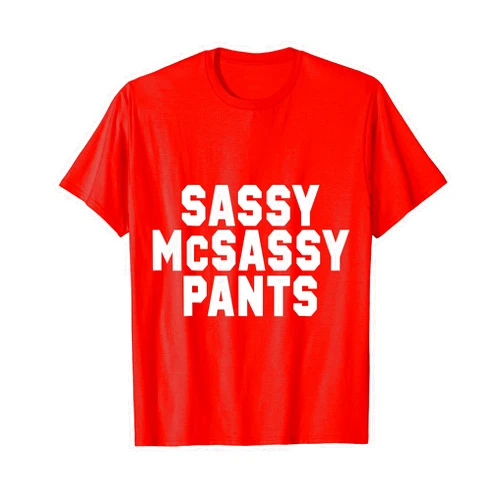 RD's Mercantile Sassy McSassy Pants