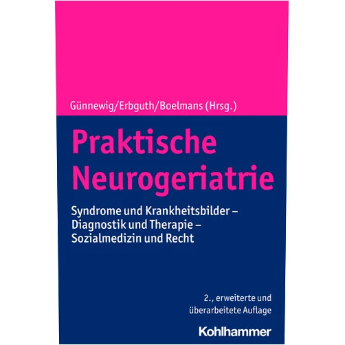 Thomas Günnewig,Frank Erbguth,Kai Boelmans,Klaus Berger,Christian G. Bien,Helmut Buchner,Cornelius Deuschl,Rolf R. Diehl,Bianca Dräger,Rainer Dziewas,Carsten Eggers,Barbara Elkeles,Astrid Friebe,Helmut Frohnhofen,Charly Gaul,Alexander Gerhard,Markus Gosch,Hajo Hamer,Peter Hau,Frank Hentschel,Thomas Hillemacher,Walter Huber,Marek Jauß,Elisabeth Jentschke,Wolfgang Jost,Julia Krämer,Sonja Krupp,Johannes D. Lang,Hartmut Lehfeld,Stefan Lorenzl,Albert Ludolph,Nina-Kristin Mann,Maximilian Mehdorn,Sven G. Meuth,Thomas Mokrusch,Roland Nau,Günter Niklewski,Ruth Nobis-Bosch,David Pedrosa,Christian Radzewitz,E. Bernd Ringelstein,Alexander Rösler,Sven Schmiedl,Roman Schniepp,Michael Schwab,Jörn P. Sieb,Cornel Sieber,Reinhard Sittl,Andreas M. Stark,Michael Strupp,Lars Timmermann,Jens Trögner,Matthias Vorgerd,Reinhold Waimer,Tobias Warnecke,Andreas Wiedemann,Rainer Wirth,Dirk K. Wolter,Peter Young,Bernd Zimmer,Klaus Wiedemann Praktische Neurogeriatrie: Syndrome und Krankheitsbilder - Diagnostik und Therapie - Sozialmedizin und Recht (German Edition)