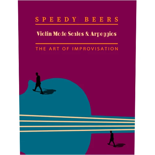 Speedy Beers,Yang Ding,Haiyin Yang Violin Mode Scales and Arpeggios: The Art of Improvisation (Jazz Violin Book 2)