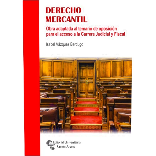 Isabel Vázquez Berdugo,Antonio del Moral García Martín Derecho Mercantil: Obra adaptada al temario de oposición para el acceso a la Carrera Judicial y Fiscal