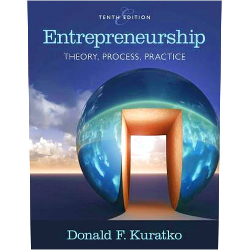 By Donald Kuratko (Author) Entrepreneurship: Theory, Process, and Practice