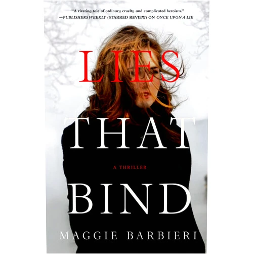 Maggie Barbieri Lies That Bind: A Thriller (Maeve Conlon Novels)