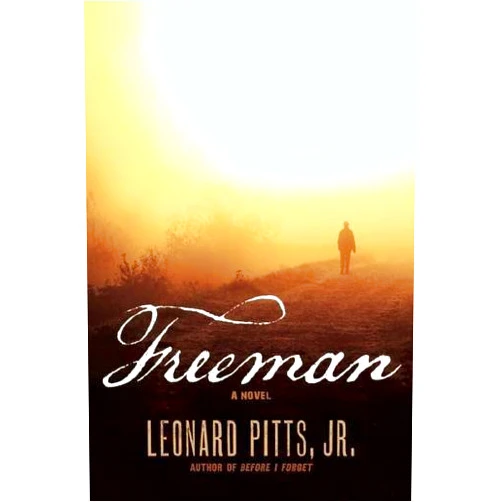 By unknown author (Author) Freeman by Leonard Jr. Pitts (2012-05-08)