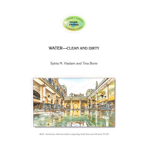 By Tina Bone (Author), Sylvia M Haslam (Author) Water Clean and Dirty: The chemical nature of water, clean or dirty (River Friend)